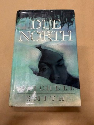 Due North Mitchell Smith 1992 Thriller Mystery Novel Adventure Book