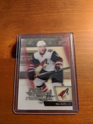 Max domi UD Full Force 3D Freshmen #113 Coyotes Now Monteal Canadiens