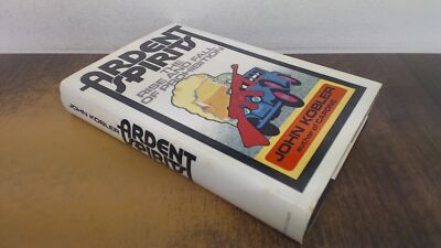 			Ardent Spirits: Rise and Fall of Prohibition, Kobler, John, Micha		