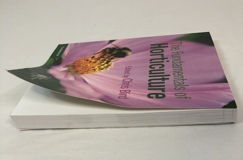The Fundamentals of Horticulture: Theory and Practice Chris Bird Soft Cover Book - Picture 3 of 6