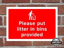Please Put Litter In Bins Provided Aluminium Composite Safety Sign.