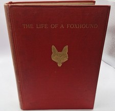 "The Life of a Foxhound" John Mills Illustrated by J. A. Shepherd 1913 READ