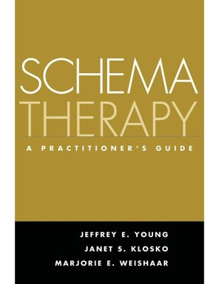 Schema Therapy: A Practitioner's Guide by Young