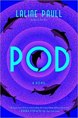 Pod: A Novel Hardcover 2023 by Laline Paull