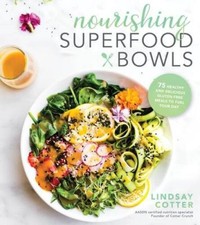 Nourishing Superfood Bowls: 75 Healthy and Delicious Gluten-Free Mea - VERY GOOD