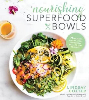 Nourishing Superfood Bowls: 75 Healthy and Delicious Gluten-Free Mea - VERY GOOD