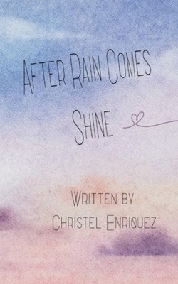 After Rain Comes Shine von Christel Enriquez [Taschenbuch]