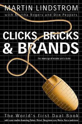 Clicks, Bricks & Brands by Lindstrom, Martin