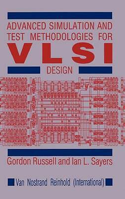 Advanced Simulation and Test Methodologies for VLSI Design by G. Russell, I.L. 