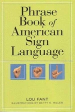 Phrase Book of American Sign Language - Paperback By Lou Fant - VERY GOOD