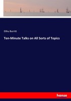 Elihu Burritt | Ten-Minute Talks On All Sorts Of Topics | Taschenbuch | Englisch