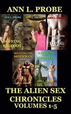 THE ALIEN SEX CHRONICLES VOLUMES 1-5 By Ann L. Probe BRAND NEW