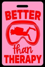 Personalized Pink Better Than Therapy Red Luggage/Gear Bag Tag