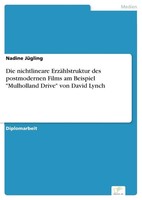 Die Nichtlineare ErzäHlstruktur Des Postmodernen Films Am Beispiel Mulholland...