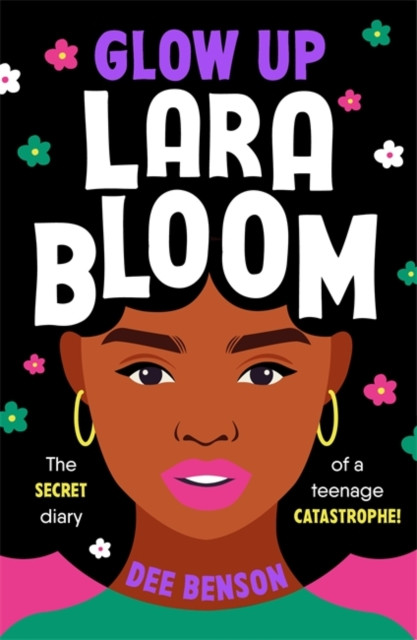Glow Up, Lara Bloom by Dee Benson (Paperback Book)