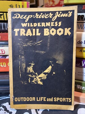 Deep-river Jim s Wilderness Trail Book Outdoor Life And Sports