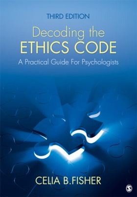 Decoding the Ethics Code : A Practical Guide for Psychologists Ce