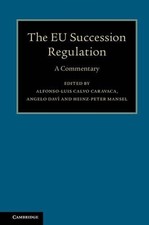 The EU Succession Regulation: A Commentary by Alfonso-Luis Calvo Caravaca (Engli
