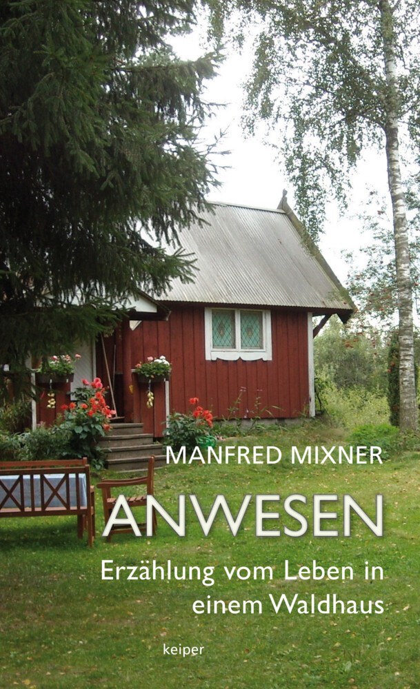 Thumbnail - Manfred Mixner | Anwesen | Buch | Deutsch (2021) | 240 S. | Edition