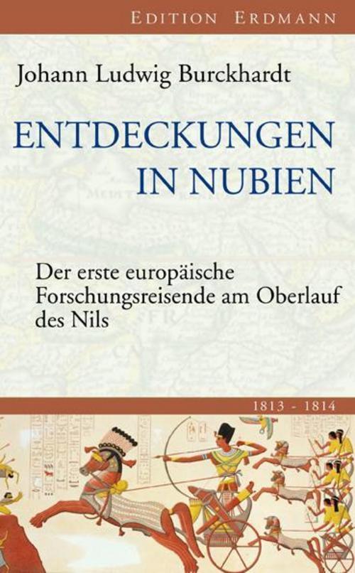Entdeckungen In Nubien Johann Ludwig Burckhardt
