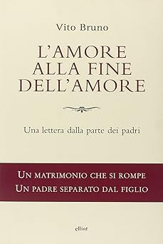 L'amore alla fine dell'amore. Una lettera dalla parte dei padri [Paper