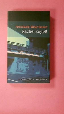 263416 Petra Nacke RACHE, ENGEL! Kriminalroman