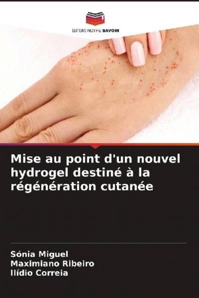 Mise Au Point D'un Nouvel Hydrogel Destiné à La RéGéNéRation CutanéE Maximiano R-image