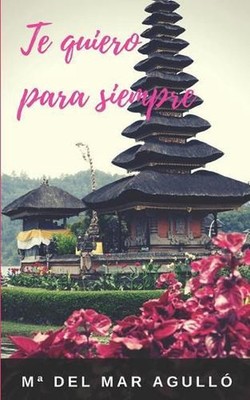 Te quiero para siempre: ?Crees en el amor a primera vista? (Novela Rom?ntica) by