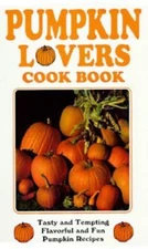 Pumpkin Lovers Cook Bk 3/E by Gabbert, Betty B.