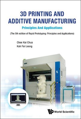 3D Printing and Additive Manufacturing : Principles and Applications, Paperba...