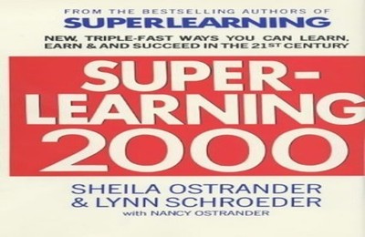 Superlearning 2000: New Triple-fast Ways You Can Learn, Earn... by etc. Hardback