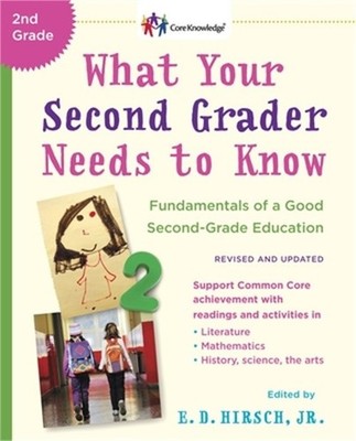 What Your Second Grader Needs to Know (Revised and Updated): Fundamentals of a G
