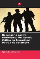 Igbinedion Obaretin | Repensar O Contra-Terrorismo: Um Estudo CríTico Do...