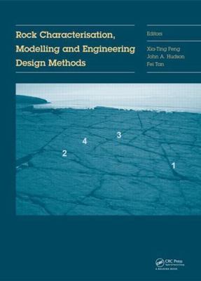 Rock Characterisation, Modelling and Engineering Design Methods : Proceedings...