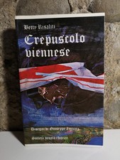 Crepuscolo Viennese-Betty Risaliti-Soc.Viennese ed.1983 disegni Zigaina