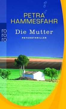 Die Mutter: Psychothriller  von Petra Hammesfahr | Buch | Zustand sehr gut