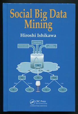 Social Big Data Mining by Hiroshi Ishikawa 
