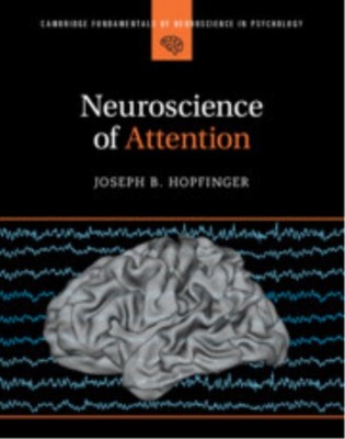 NEUROSCIENCE OF ATTENTION by HOPFINGER, JOSEPH B. Hardback Self Help Business