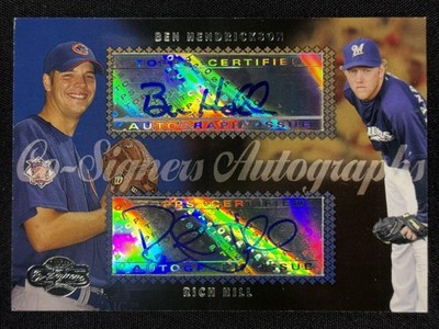 2006 Topps Co-Signers #CS-53 Ben Hendrickson/Rich Hill Dual Autographs Auto
