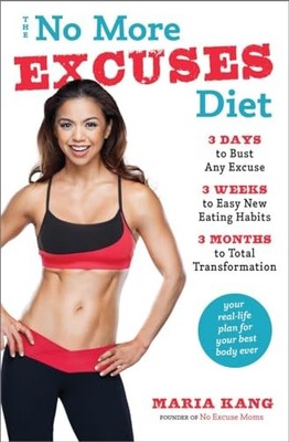 The No More Excuses Diet: 3 Days to Bust Any Excuse, 3 Weeks to Easy New  - GOOD