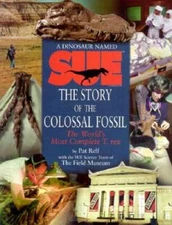 Dinosaur Named Sue: The World's Most Complete T. Rex - Hardcover - GOOD
