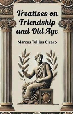 Marcus Tullius  Treatises on Friendship and Old Age (Edi (Paperback) (UK IMPORT)