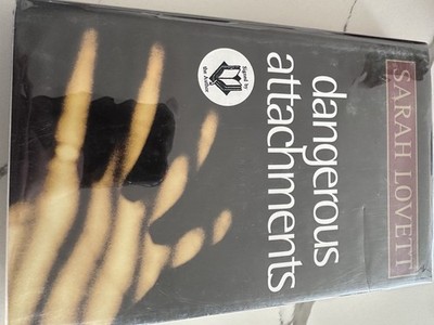 Dangerous Attachments by Sarah Lovett Signed