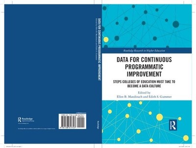 Data for Continuous Programmatic Improvement : Steps Colleges of Education Mu...