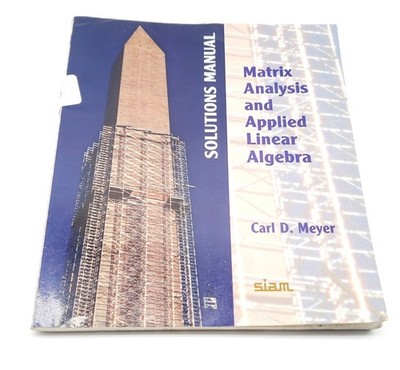 Matrix analysis and applied linear algebra by Carl D. Meyer (Textbook Binding)