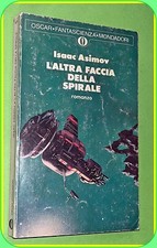OSCAR L'ALTRA FACCIA DELLA SPIRALE ISAAC ASIMOV ED MONDADORI