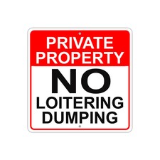 No Loitering Dumping No Trespassing 12"x12" Portable Novelty Aluminum Metal Sign