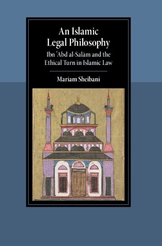 An Islamic Legal Philosophy : Ibn ?Abd Al-Salam And The Ethical Turn In Islamic Law Mariam (Brandeis University, Massachusetts) Sheibani - Image 3