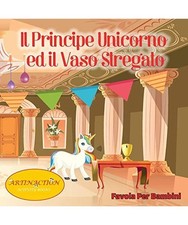 Il Principe unicorno ed il vaso stregato, Artin Action