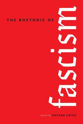 Rhetoric, Culture, and Social Critique Ser.: Rhetoric of Fascism by Elizabeth...